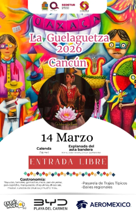 La Guelaguetza 2026 en Cancún