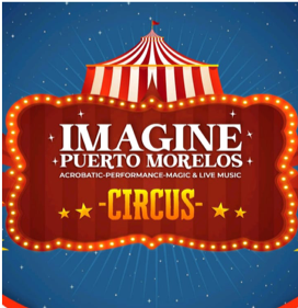 Imagine Puerto Morelos Circus